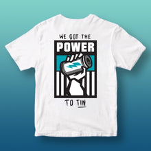 POWER TO TIN: FRONT & BACK TEE