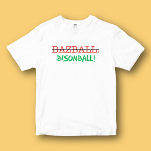BISONBALL OVER BAZBALL: FRONT PRINT ONLY - GREEN TEXT