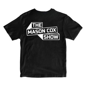 THE MASON COX SHOW: BLACK TEE - FRONT & BACK